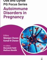 Obs and Gynae PG Focus Series Autoimmune Disorders in Pregnancy