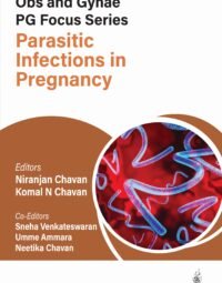 Obs and Gynae PG Focus Series Parasitic Infections in Pregnancy