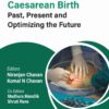 Obs and Gynae PG Focus Series Caesarean Birth Past, Present and Optimizing the Future