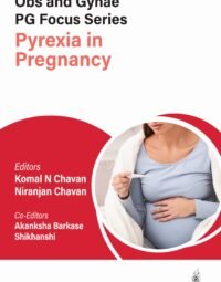 Obs and Gynae PG Focus Series Pyrexia in Pregnancy