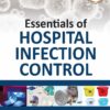 Essentials of Hospital Infection Control