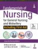 Fundamentals of Nursing for General Nursing and Midwifery (Including First Aid)