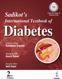 Sadikot's International Textbook of Diabetes