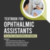 Textbook for Ophthalmic Assistants (As Per The Latest Guidelines And Syllabus)
