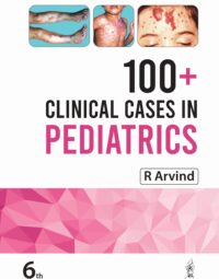 100+ Clinical Cases In Pediatrics