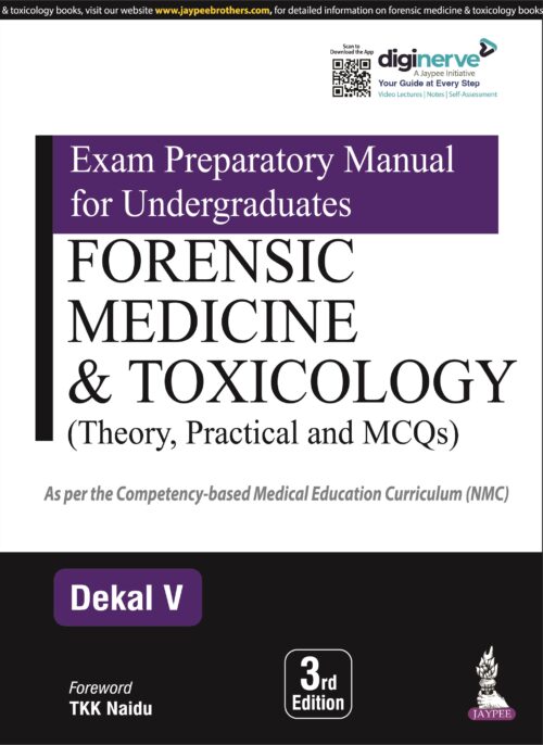 Exam Preparatory Manual for Undergraduates Forensic Medicine & Toxicology (Theory, Practical and MCQs)