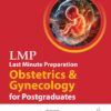 LMP Last Minute Preparation Obstetrics & Gynecology for Postgraduates