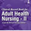 Clinical Record Book for Adult Health Nursing - II