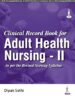 Clinical Record Book for Adult Health Nursing - II