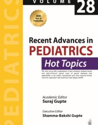 Recent Advances in Pediatrics (Hot Topics) Vol. 28