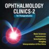 Ophthalmology Clinics-2 for Postgraduates