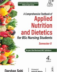 A Comprehensive Textbook of Applied Nutrition and Dietetics for BSc Nursing Students (Semester II)