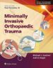 Minimally Invasive Orthopaedic Trauma (Hb 2014)