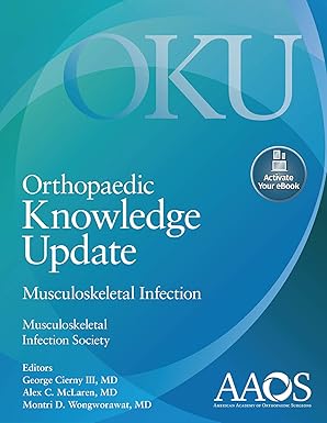 ORTHOPAEDIC KNOWLEDGE UPDATE MUSCULOSKELETAL INFECTION (HB 2017)
