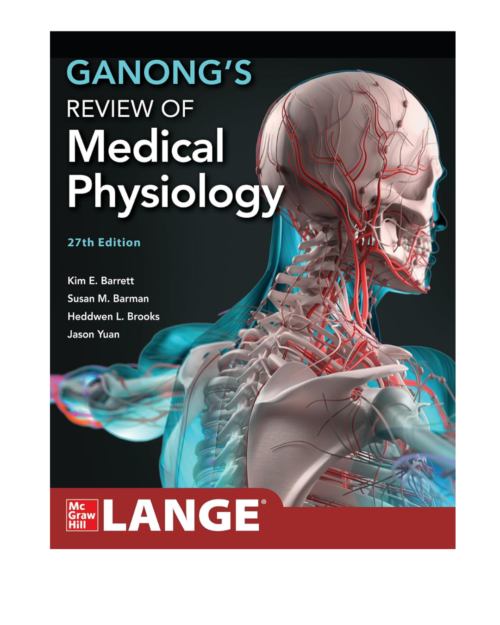 Ganong's Review of Medical Physiology, 27e