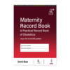 Maternity Record Book: A Practical Record Book of Obstetrics SMRITI MANI