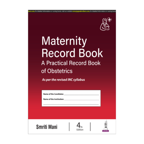Maternity Record Book: A Practical Record Book of Obstetrics SMRITI MANI